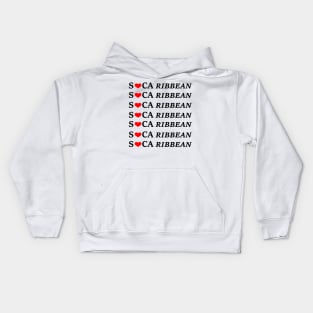 Soca Caribbean -Desegn to also read So Caribbean - Soca Mode Kids Hoodie